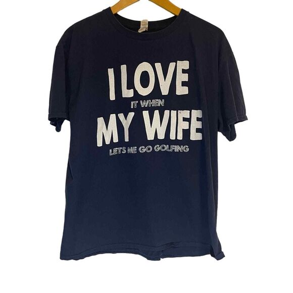 I Love It When‎ My Wife Lets Me Go Golfing T Shirt - Picture 1 of 5